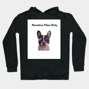 Pawsitive Vibes Only Hoodie